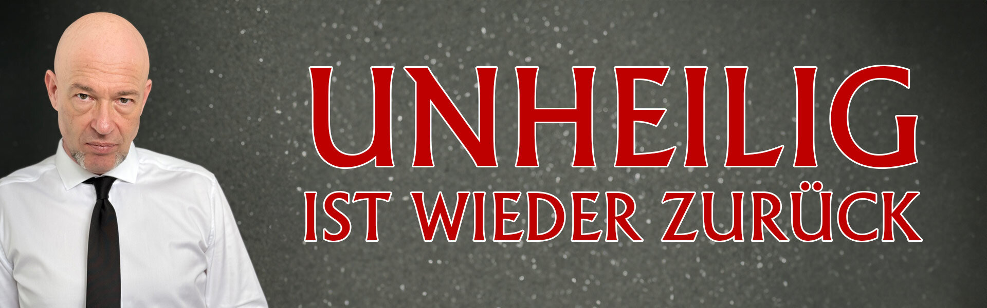 der Graf von Unheilig - wieder zurück